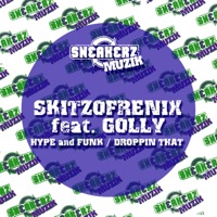 Hype and Funk / Droppin That - Single - Skitzofrenix