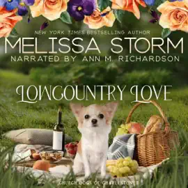 Lowcountry Love: A Sweet Tale of Faith, Love & Fur Babies (The Church Dogs of Charleston, Book 2) (Unabridged)