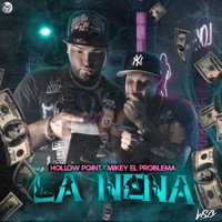La Nena (feat. HollowPoint) - Single - Mikey el problema