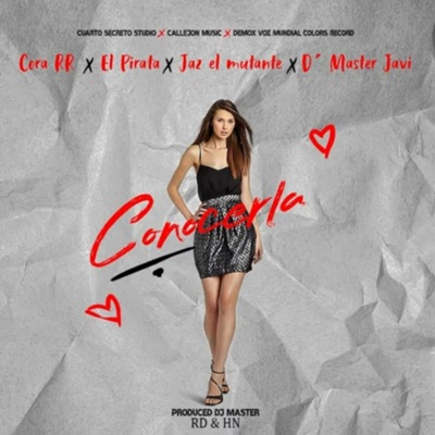Conocerla (feat. El pirata, Jaz El Mutante & D' Master Javi) - Single