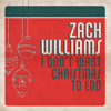 Zach Williams - I Don't Want Christmas to End  artwork