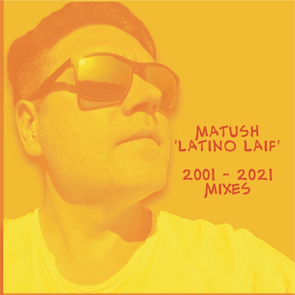Latino Laif (20th Anniversary Mixes) - EP