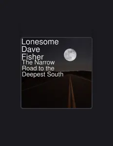 Lonesome Dave Fisher: песни, клипы, биография, даты выступлений и многое другое.