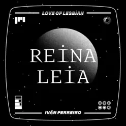 Reina Leia - Single - Love Of Lesbian