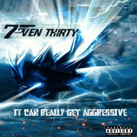 It Can Really Get Aggressive - Single - 7ven Thirty