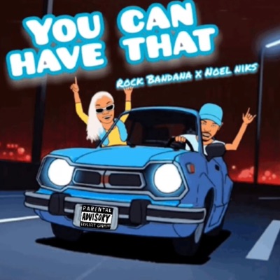 You Can Have That (feat. Noel Niks) - Single