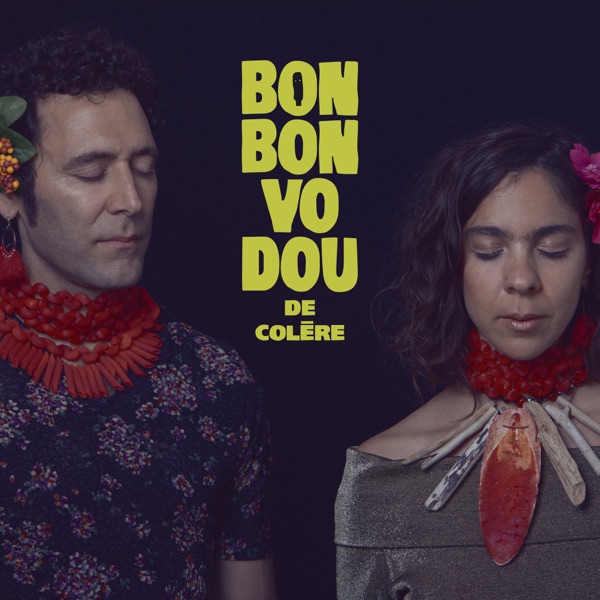 De colère - Single - Bonbon Vodou