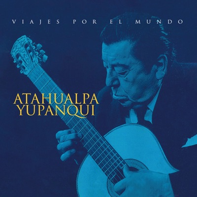 El Arriero - Atahualpa Yupanqui | Shazam
