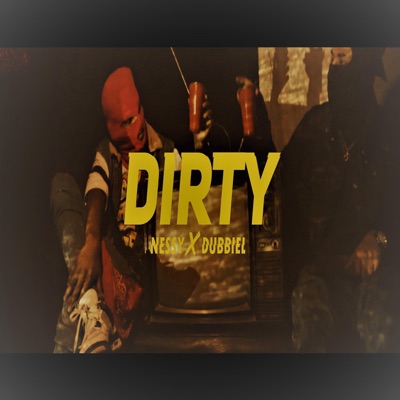 Dirty (feat. Nessy) - Single