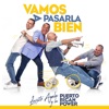 Vamos A Pasarla Bien - Single