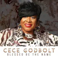 Blessed Be the Name — CeCe Godbolt