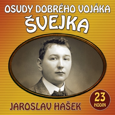 Hašek: Osudy Dobrého Vojáka Švejka