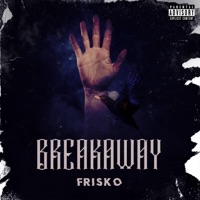 Breakaway - Single - Frisko