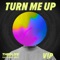 Turn Me Up (feat. Johnny Drille) - THRDL!FE lyrics