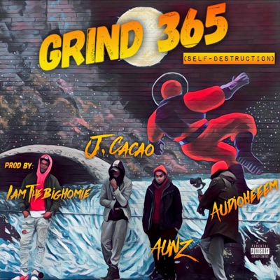 Grind 365 (feat. J. Cacao & AUNZ) - Single