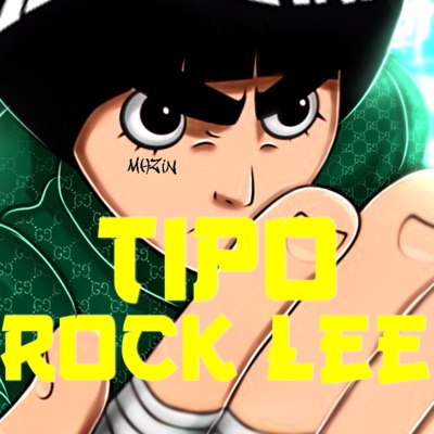 Tipo Rock Lee - Single