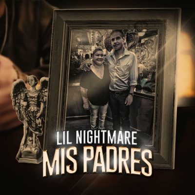 Lil Nightmare (Mis Padres) - Single