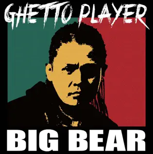 descargar álbum Big Bear - Ghetto Player