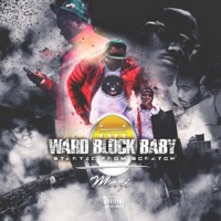 Ward Block Baby (Started from Scratch) - Mazi Rich
