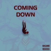 Coming Down - Single - RICHIE ROZEX