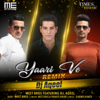 Yaari Ve (feat. DJ Aqeel) [Remix] - Meet Bros Anjjan & Prakriti Kakkar