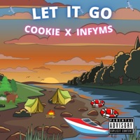 Let It Go (feat. InfymsOfficial) - Single - CookieBirdMusic
