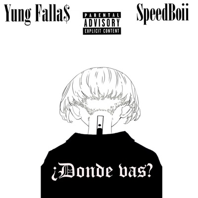 ¿Donde vas? (feat. Yung Falla$) - Single