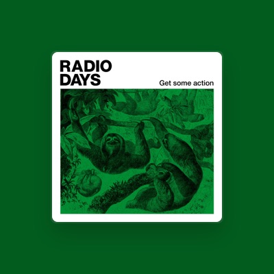 Radio Days dinle, müzik videolarını izle, biyografisini oku, tur tarihlerini ve daha fazlasını gör!