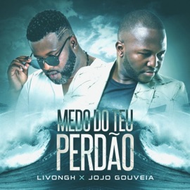 Medo do teu perdão Livongh & Jojó Gouveia