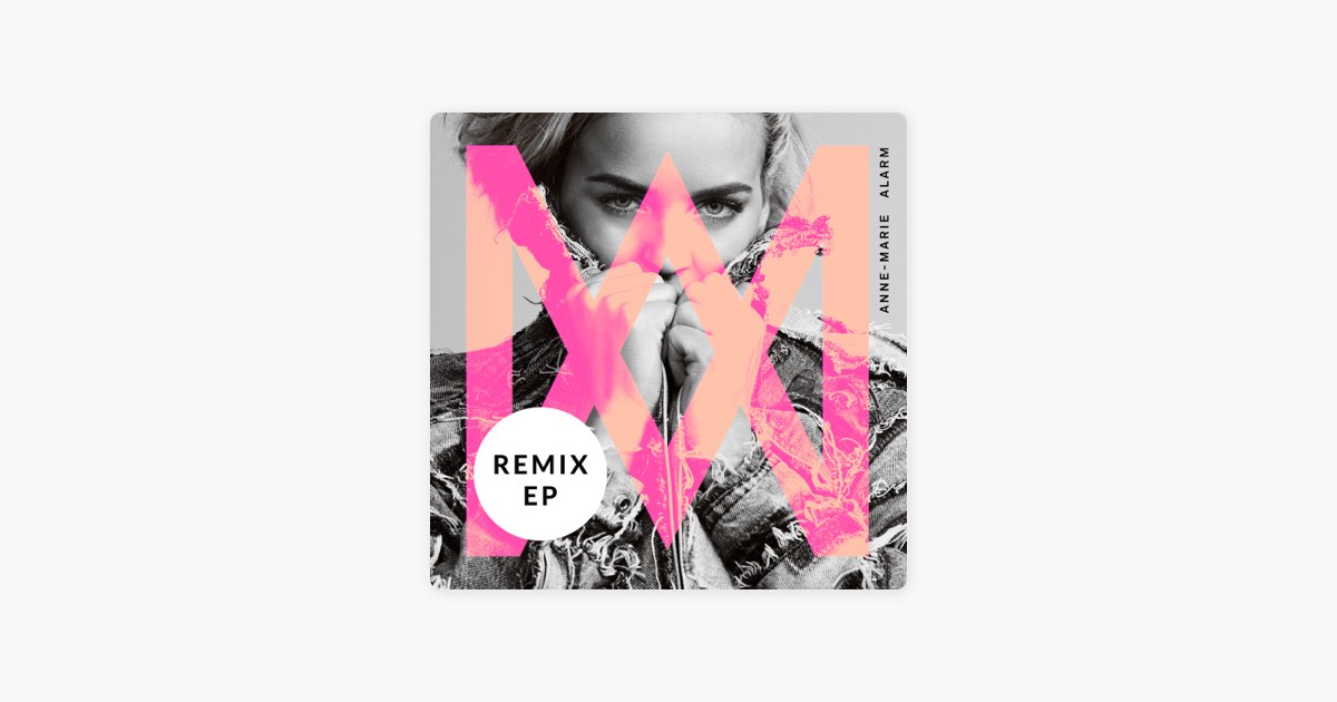 Alarm (feat. Chip) [Naughty Boy Remix]“ von Anne-Marie – Titel auf Apple  Music