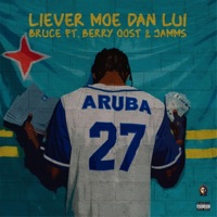Liever Moe Dan Lui (feat. Berry Oost & Jamm$) - Single - Bruce