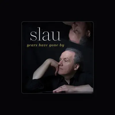 Listen to Slau, watch music videos, read bio, see tour dates & more!