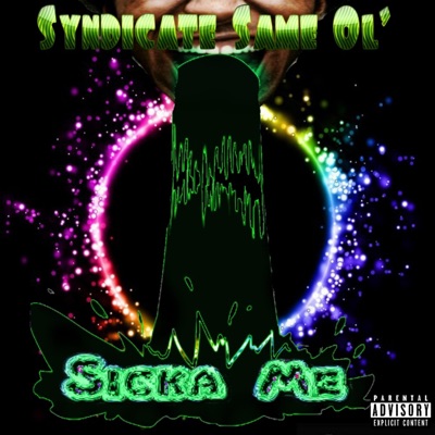 Sicka Me - Single