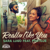 Really Like You (feat. Protoje) - Sara Lugo