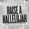 Raise a Hallelujah - Bethel Music, Jonathan David Helser & Melissa Helser lyrics