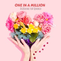 One in a Million (feat. Qenehelo Khobane) - Single - DeLASoundz