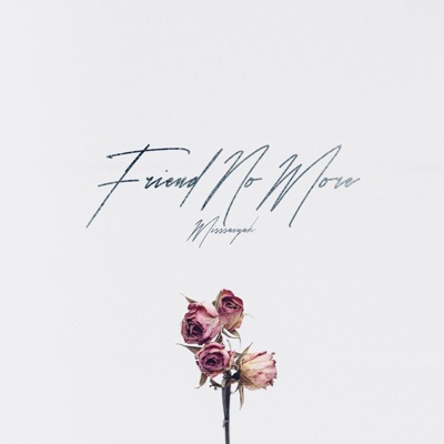 Friend No More - Single