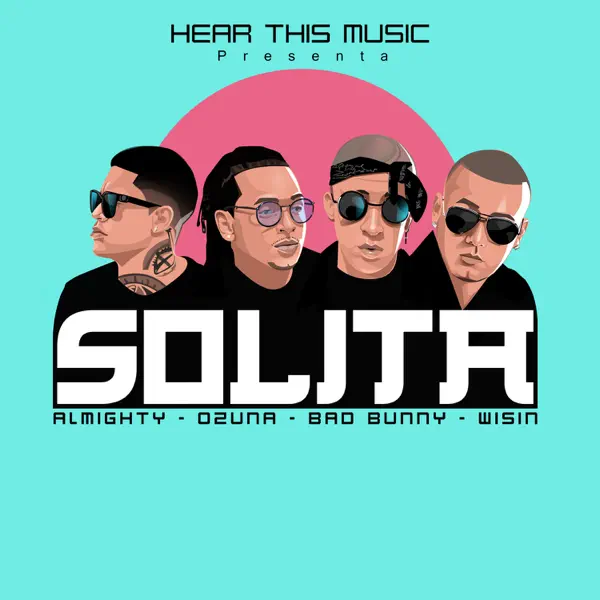 Solita (feat. Bad Bunny, Wisin & Almighty) — Ozuna, Mambo Kingz & DJ Luian