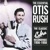 Otis Rush - I Can't Quit You Baby
