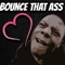 Bounce That A$$ artwork