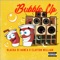 Bubble Up - Blacka Di Danca & Clayton William lyrics