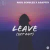 Paul Schulze & Adaptiv - Leave (Get Out)