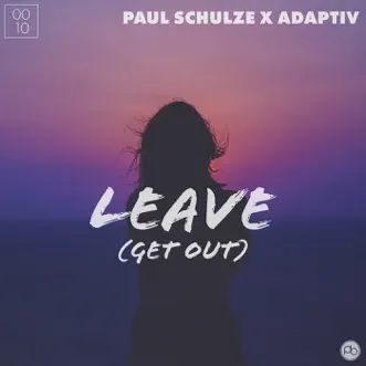 Leave (Get Out) by Paul Schulze & Adaptiv song reviws