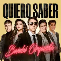 Quiero Saber — Bembe Orquesta