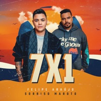 7X1 - Single - Felipe Araújo & Sorriso Maroto