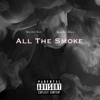 All the Smoke (feat. Ratchet Rico) - Single