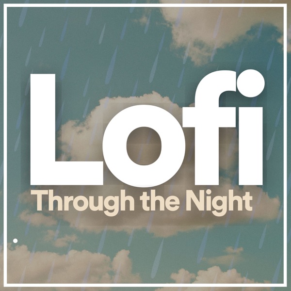Lofi Through the Night