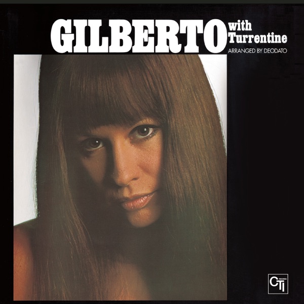 Gilberto with Turrentine (Bonus Track Version)