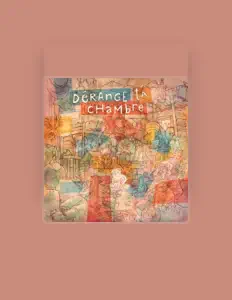 Listen to Dérange ta chambre, watch music videos, read bio, see tour dates & more!