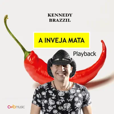A Inveja Mata (Playback) [feat. Bruninha da Net] - Single - Kennedy Brazzil